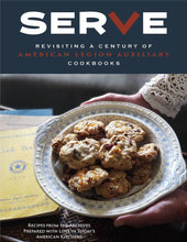 Load image into Gallery viewer, SerVe: Revisiting a Century of American Legion Auxiliary Cookbooks